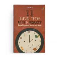 Image of 11 Ritual Tetap Aktif & Produktif Buku Panduan Terancam Eksis