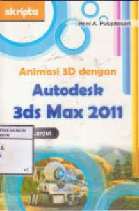 Image of Animasi 3D Dengan Autodesk 3ds Max 2011 Tingkat Lanjut