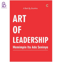 Image of Art Of Leadership : Memimpin Itu Ada Seninya