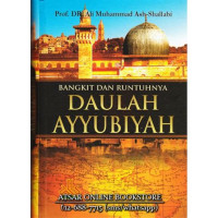 Image of Bangkit Dan Runtuhnya Daulah Ayyubiyah