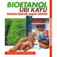 Image of Bioetanol Ubi Kayu: bahan bakar masa depan