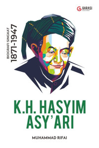 Image of Biografi Singkat 1871-1947 : K.H. Hasyim Asy' ari