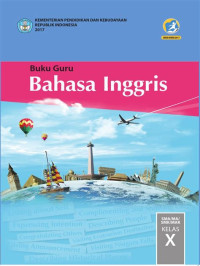 Image of Buku Guru Bahasa Inggris Untuk SMA/MA/SMK/MAK Kelas X
