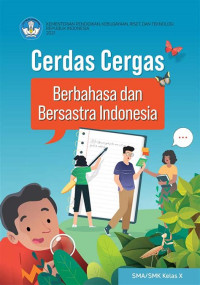 Image of Cerdas Cergas Bersastra Indonesia Untuk SMA/SMK Kelas X