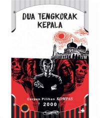 Image of Dua Tengkorak Kepala : Cerpen Pilihan Kompas 2000