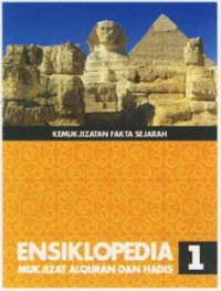 Image of Ensiklopedia Mukjizat Al-Qur'an Dan Hadis : Kemukjizatan Fakta Sejarah
