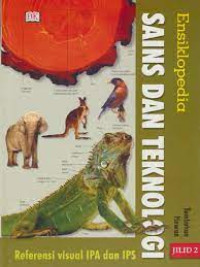 Image of Ensiklopedia Sains Dan Teknologi : Tumbuhan Hewan Jlid 2