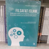 Image of Filsafat Islam : Sebuah Wacana Kefilsafatan Klasik Hingga Kontemporer