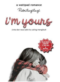 Image of I'm Yours ( Cinta Dan Rasa Sakit Itu Saling Mengikuti )
