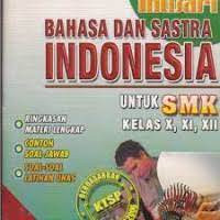 Image of Intisari Bahasa Dan Sastra Indonesia Untuk SMk Kelas X, XI, XII