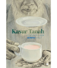 Image of Kasur Tanah : cerpen Pilihan Kompas 2017