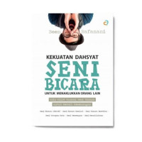 Image of Kekuatan Dahsyat Seni Bicara Untuk Menaklukkan Orang Lain