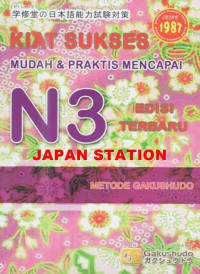 Image of Kiat Sukses Mudah & Praktis Mencapai N3 MetodeGakushudo