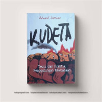 Image of Kudeta : Teori dan Praktik Penggulingan Kekuasaan