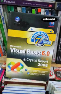 Image of Mahir Dalam 7 Hari : Microsoft Visual Basic 6.0 + Crystal Report 2008