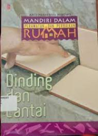 Image of Mandiri dalam Perawatan Dan Perbaikan Rumah ( Dinding Dan Lantai )
