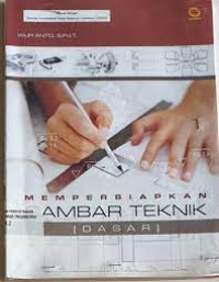 Image of Mempersiapkan Gambar Teknik ( Dasar )