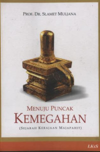 Image of Menuju Puncak Kemegahan ( Sejarah Kerajaan Majapahit )