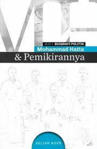 Image of Mohammad Hatta & Pemikirannya : Biografi Politik Jilid 1