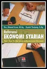 Image of Referensi ekonomi syariah ; Ayat-ayat Al-Quran yang berdimensi ekonomi