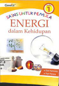 Image of Sains Untuk Pemula Energi Dalam Kehidupan