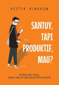 Image of Santuy, Tapi Produktif, Mau?