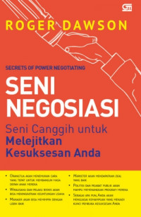 Image of Seni Negosasi : Seni Canggih Untuk Melejitkan Kesuksesan Anda