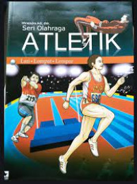Image of Seri Olahraga Atletik : (Lari, Lompat, Lempar)
