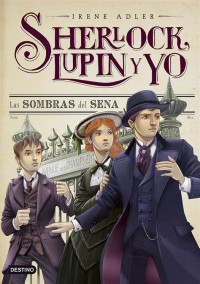 Image of Sherlock Lupin & Aku : Bayang - Bayang Seine