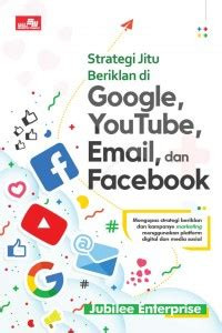 Image of Strategi Jitu Beriklan Di Google, Youtube, Email.dan Facebook