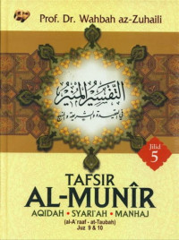 Image of Tafsir Al-Munir Jilid 5 : Aqidah. Syari'ah. Manhaj : ( al-A'raaf-at-Taubah : Juz 9 & 10