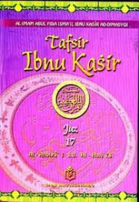 Image of Tafsir Ibnu Kasir Juz 17 : AL - Anbuya 1 s.d. AL - Hajj 78