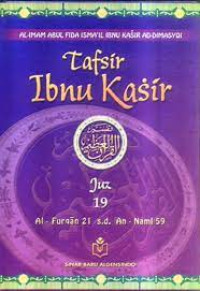 Image of Tafsir Ibnu Kasir Juz 19 : Al-furqan 21 s.d. An- Naml 59