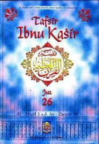 Image of Tafsir Ibnu Kasir Juz 26 : Al- Ahqaf 1 s.d. Az- Zariyat 30