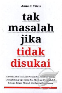 Image of Tak Masalah Jika Tidak Disukai