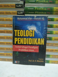 Image of Teologi Pendidikan: Tauhid Sebagai Paradigma Pendidikan Islam