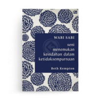 Image of Wabi Sabi : Seni Menemukan Keindahan Dalam Ketidaksempurnaan